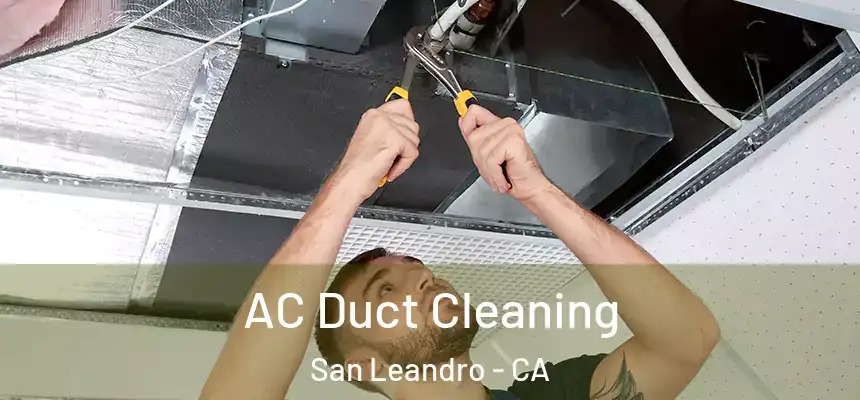  AC Duct Cleaning San Leandro - CA