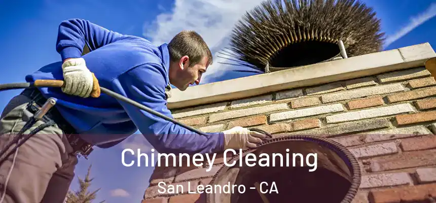 Chimney Cleaning San Leandro - CA