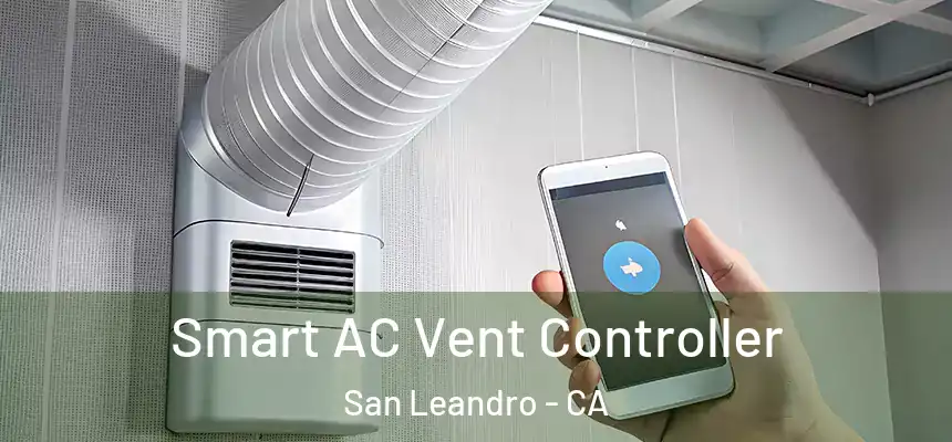 Smart AC Vent Controller San Leandro - CA